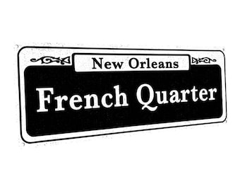 French Quarter - New Orleans Style Metal Street Sign, Rustic