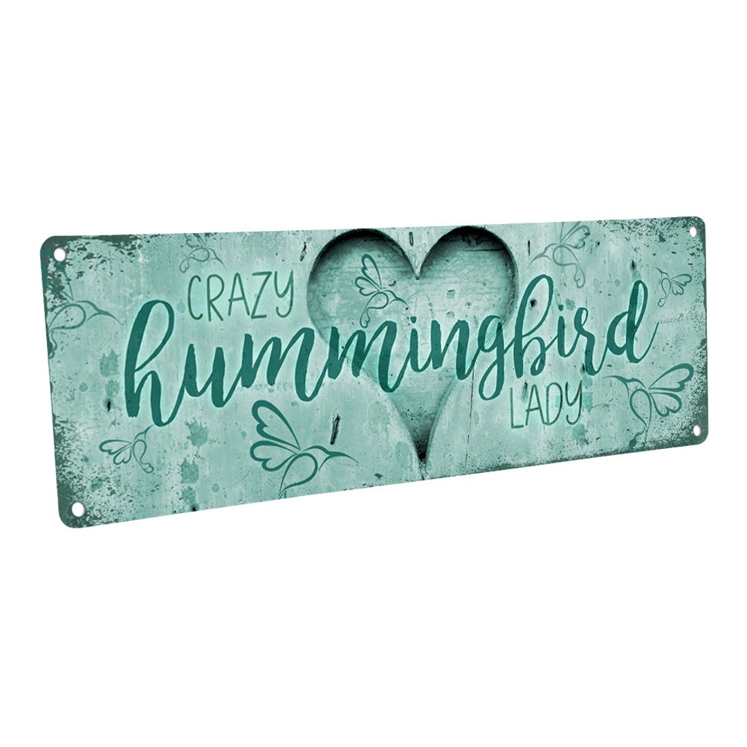Crazy Hummingbird Lady Metal Sign; Wall Decor for Home and Office - Etsy