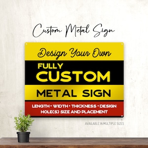 Custom Size Metal Sign, Made to Your Custom Dimensions