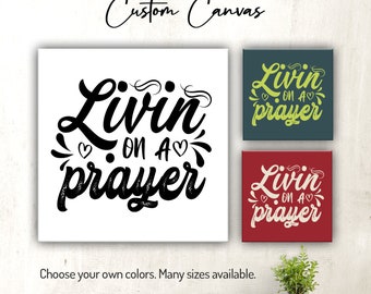 Livin' on a Prayer | Christian | Scripture | Bible Verse Wall Decor for Home or Office