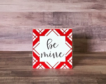 Be Mine, Be Mine Wooden Sign, Valentines Day Decor, Farmhouse Sign, Mini Wood Sign, Valentines Decor, Valentines Tiered Tray Decor
