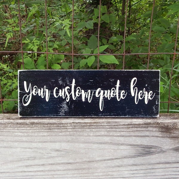 Your Custom Quote Here, Your Quote Here, Custom quote wooden sign, Custom sign, Your text here, Personalized sign, Custom design, Wood sign