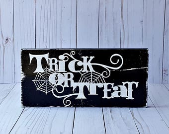 Trick or Treat wooden sign, Trick or Treat sign, Halloween Decor, Halloween sign, Holiday Decor, October Decor, Halloween Decorations