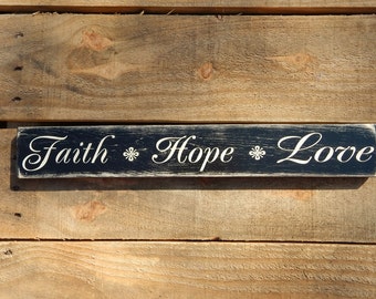 Faith Hope Love wooden sign, Faith sign, Farmhouse Decor, Religious Decor, Wooden Quote Sign, 1 Corinthians 13:13, Inspirational quote