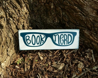 Book Nerd wooden sign, Geeky sign, Book Lover sign, Geek wooden sign, Geeky decor, Nerd decor, Library decor, Book sign, Geekery decor