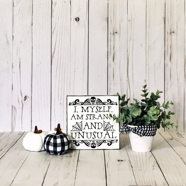 I Myself Am Strange and Unusual, Strange and Unusual, Gothic Decor Gifts, Halloween Decor, Alternative Decor, Gothic Home Decor, Wooden Sign