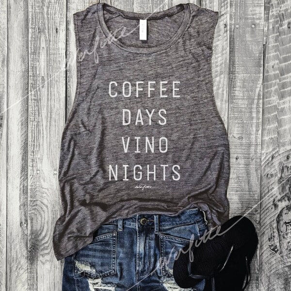 SALE!! Coffee Days Vino Nights...Muscle Tee in Asphalt/White Workout Top, Muscle Tank, Graphic Muscle Tee, Wine Lover, Caffeine, Starbucks