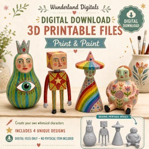 May include: A collection of four whimsical, hand-painted wooden figures with unique designs. The figures include a pear-shaped character with an eye, a square-headed figure, a figure with a rainbow hat, and a seated figure with floral details. The image also includes the text "Digital Download 3D Printable Files."