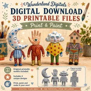 May include: Digital download of 3D printable files from Wunderland Digitals. The image shows four unique designs: a moon, a hand with an eye, a cloud, and a house. The text says "Print & Paint" and "Digital Files Only."