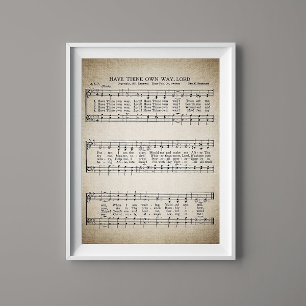 Have Thine Own Way Lord Hymn Print - Sheet Music Art - Hymn Art  - Home Decor - Music Sheet - Gift - Instant Download - #HYMN-060