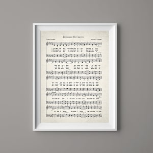 May include: A vintage sheet music print of the hymn "Because He Lives" by Gloria Gaither and William J. Gaither. The sheet music features the lyrics and musical notation for the song.