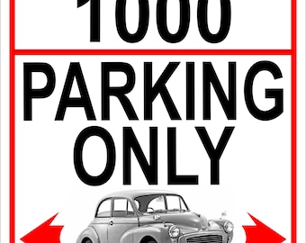 Morris 1000 Parking Only All Others Will Be Asked (Very Politely) To Move ~ Sign Notice ~ classic minor moggie car plaque ~ choice of size