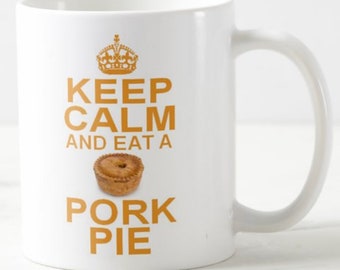 Keep Calm And Eat A PORK PIE ~ MUG ~ favorite savoury snack pies lovers carry on style mugs - optional coaster available
