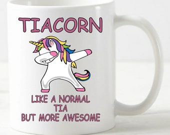 TIACORN Like A Normal TIA But More Awesome - MUG - unicorn fantasy name gift mugs for any girl woman lady daughter mother girlfriend