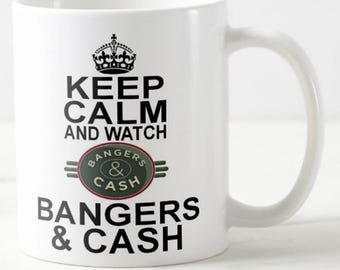 Keep Calm And Watch BANGERS & CASH ~ MUG ~ mathewsons classic car auctions yesterday tv ~ carry on style cars mugs