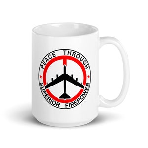 Peace Through Superior Firepower Gloss Mug