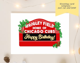 May include: A white greeting card featuring a red sign with the text "WRIGLEY FIELD HOME OF CHICAGO CUBS Happy Birthday!". The sign is decorated with green ivy. The card also has the text "Instant Download" and "Greeting card template - just cut and fold!"