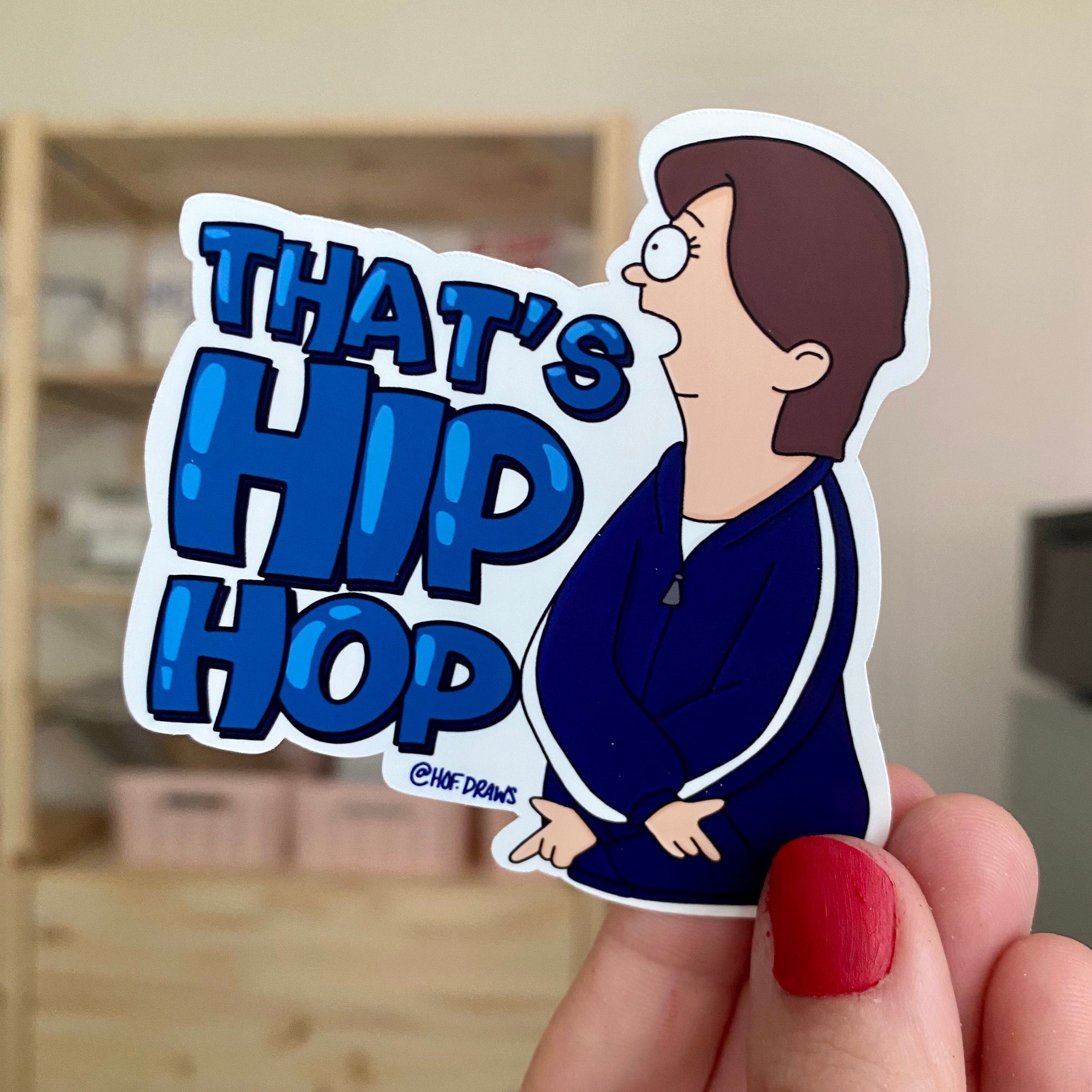 Shelly That's Hip Hop Bob's Burgers Sticker Bob Etsy UK