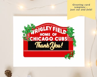 May include: A greeting card template featuring a red Wrigley Field sign with green ivy accents. The text reads: WRIGLEY FIELD HOME OF CHICAGO CUBS Thank You! A yellow banner in the corner states: Instant Download Greeting card template - just cut and fold!