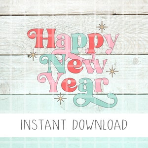Colorido Retro Feliz Ano Novo Png, Vintage Ano Novo Svg, Véspera de Ano Novo Svg, Disco Png, Design de Sublimação, Download Digital, 2023 svg, 2023