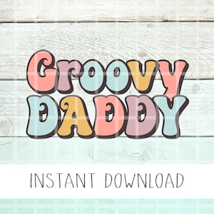 Groovy Daddy PNG, Groovy One Png, Sublimation Design, First 1st Birthday PNG, Retro Groovy One, Digital Download, Two Groovy Png