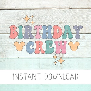 Birthday Crew Svg, Retro Mickey Svg, Mickey Svg, Minnie Svg, Maus Svg, Geburtstag Svg, PNG, Disne Geburtstag Svg, Retro Geburtstag Svg