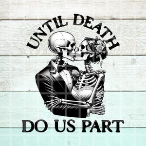 Bis der Tod uns teilt Png, Trendige Hochzeit Png, Skelett Liebhaber Png, Verheiratete Skelett Png, Goth Hochzeit, Skelett Hochzeit Png