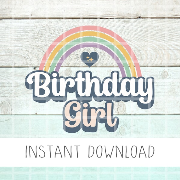 Birthday Girl Png, Retro Rainbow Birthday Png, Girls Birthday Png, 1st 2nd 3rd 4th 5th 6th 7th 8th 9th 10th 11th 12th 13th Retro Birthday