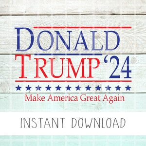 Trump 2024 svg, Trump 2024 png, Make America Great Again Svg, Take America Back Svg,  Republican Svg, 2024 Election Png