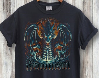Chemise féminisme Dragon Fantasy T-shirt féministe Art féministe Womens Empowerment Chemise Death Metal, Weirdcore, Chemise ironique