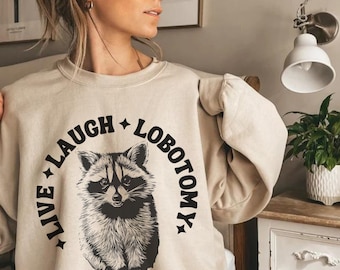 Granola Girl Aesthetic Live Laugh Lobotomy Raccoon Shirt, Weird  Sweathirt, Weirdcore Clothing, Meme Sweatshirt, Preppy Stuff