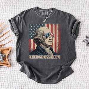 Comfort Colors® Rejecting Kings Since 1776 Protest Shirt, Pro Democracy Shirt, Anti Authoritarianism Shirt, Anti MAGA Tee, Anti Trump Shirt
