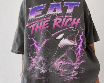 Eat the Rich Orca Shirt, Y2K Political Graphic Tee, Anti Capitalist Comfort Colors Shirt, Vintage 90s Feminist Tee
