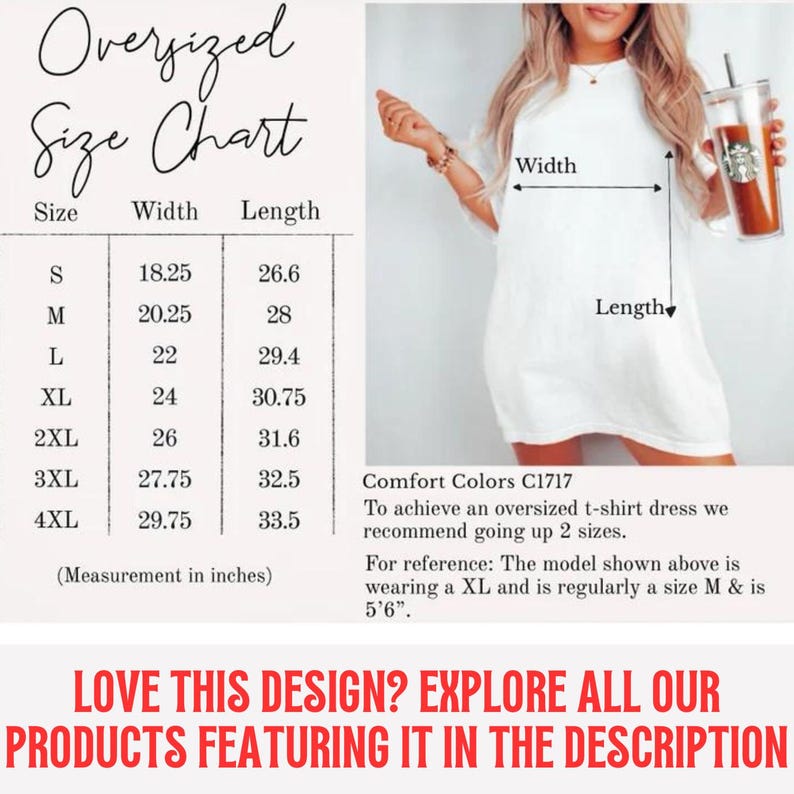 May include: Size chart for an oversized t-shirt dress. The chart shows the width and length measurements in inches for sizes S through 4XL. The text "Comfort Colors C1717" is also included.