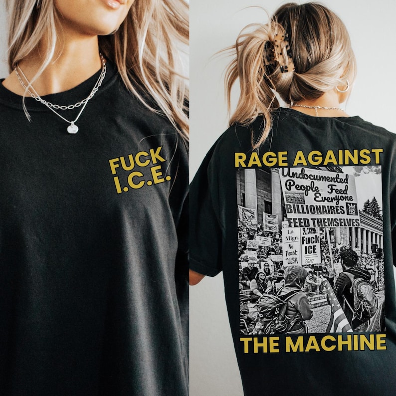 Puede incluir: Camiseta negra con el texto "FUCK I.C.E." en la parte delantera y un gr&aacute;fico en la parte trasera que dice "RAGE AGAINST THE MACHINE" con una escena de protesta y el texto "Undocumented People Feed Everyone BILLIONAIRES FEED THEMSELVES".
