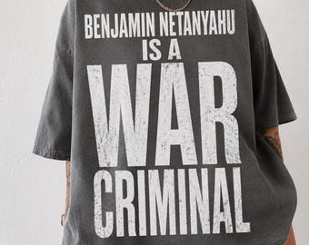 Benjamin Netanyahu War Criminal Shirt, Free Palestine Shirt, Gaza Protest Tee, Human Rights Activist Shirt, Zohran Mamdani Comfort Colors