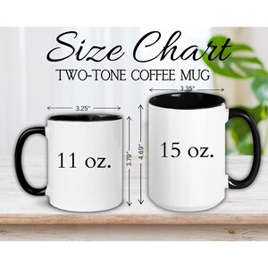 May include: Two-tone coffee mugs with black interiors and handles. The size chart shows an 11 oz mug, 3.25 inches in diameter and 3.79 inches tall, and a 15 oz mug, 3.35 inches in diameter and 4.69 inches tall. The text "Size Chart" is at the top.