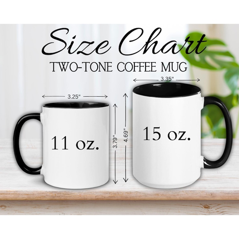 May include: Two-tone coffee mugs with black interiors and handles. The size chart shows an 11 oz mug, 3.25 inches in diameter and 3.79 inches tall, and a 15 oz mug, 3.35 inches in diameter and 4.69 inches tall. The text "Size Chart" is at the top.
