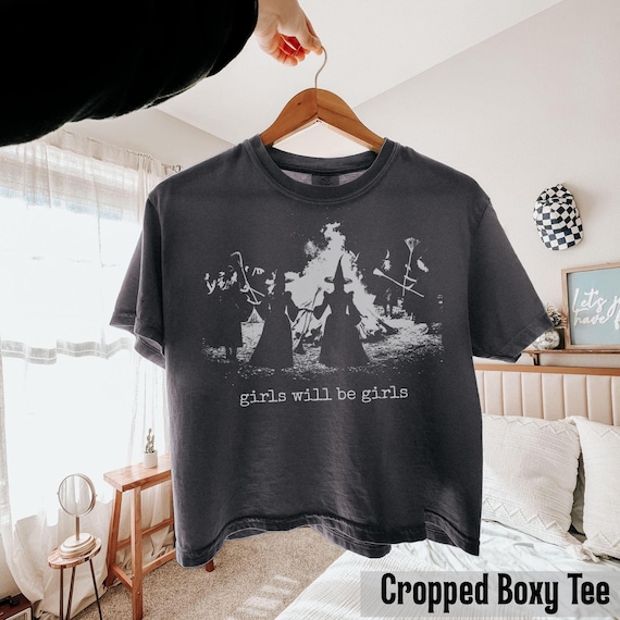 Vintage Girls Will Be Girls Shirt, Feminist Witch Shirt, Witchy Graphic Tee, Feminist Rage Shirt, Dark Humor Feminist Crop, Spooky Witch Tee