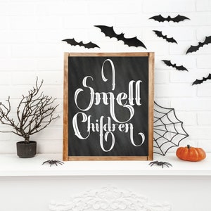 I smell children instant download/Sanderson sisters/ spooky artwork/ halloween decor/ halloween download/ 8x10 / best seller/ free shipping