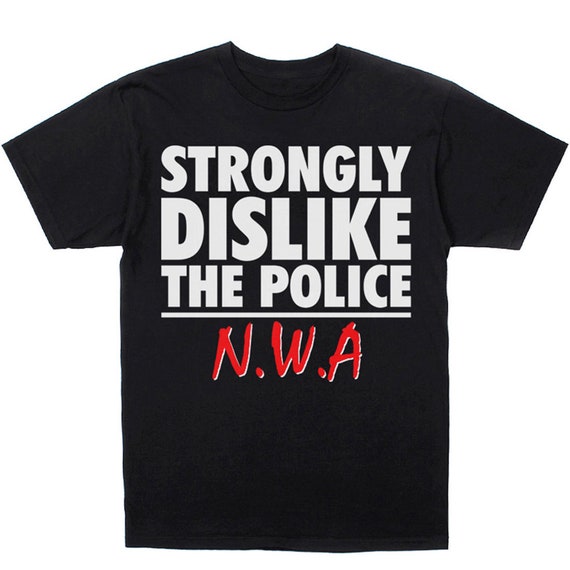 Strongly dislike the police t shirt Clearance