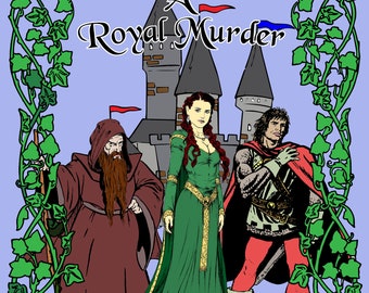 A Royal Murder: A Medieval Murder Mystery Party Kit