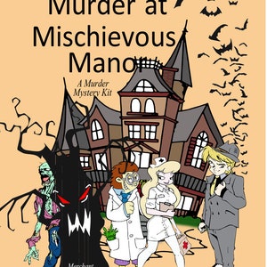May include: A murder mystery game kit with a spooky mansion illustration, a zombie, a doctor, a nurse, and a detective. The title of the game is "Murder at Mischievous Manor".