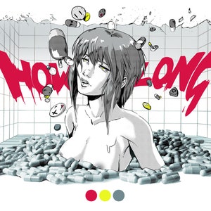 May include: A black and white illustration of a woman with short hair, lying in a bathtub filled with gray pills. The word "HOW LONG" is written in red on the wall behind her.