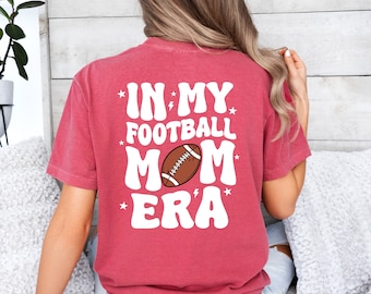 Custom In My Football Mom Era Shirt, Football Mom Shirt, Sports Mama Shirt, Custom Mom Shirt