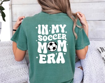 Custom In My Soccer Mom Era Shirt, Soccer Mom Shirt, Sports Mama Shirt, Custom Mom Shirt