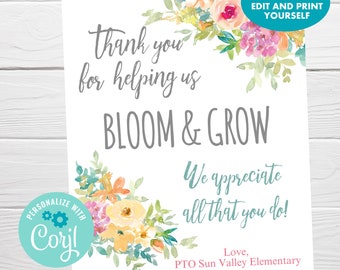 May include: Printable thank you sign with a watercolor floral design. The sign says "Thank you for helping us BLOOM & GROW. We appreciate all that you do! Love, PTO Sun Valley Elementary. All text is editable."