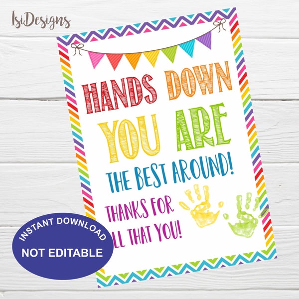 Hands Down You're the Best Around Tag, Printable Teacher Staff Nurse Hospital Employee Volunteer Appreciation Tag, Soap Hand Lotion Tags