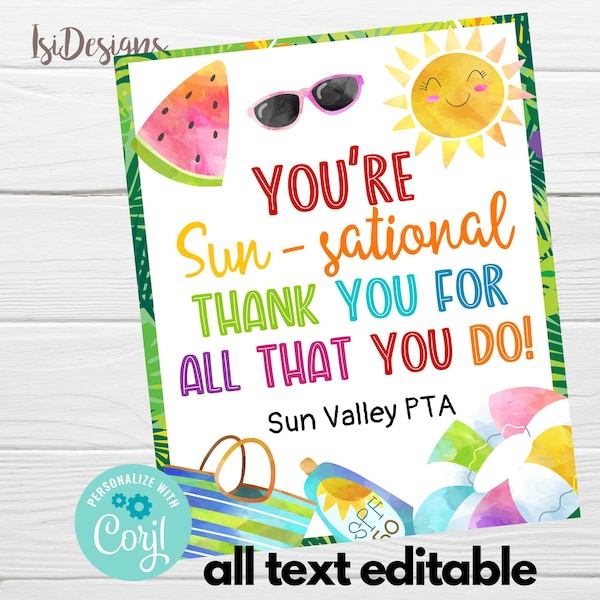 May include: A colorful summer-themed printable card with the text "YOU'RE Sun-sational THANK YOU FOR ALL THAT YOU DO!" and "Sun Valley PTA". The design includes a watermelon slice, sunglasses, a smiling sun, beach balls, and a beach bag.