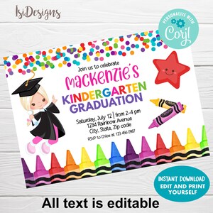 May include: A printable invitation for a kindergarten graduation party. The invitation features a cartoon girl wearing a graduation cap and gown, holding a diploma. The text on the invitation reads "Join us to celebrate Mackenzie's Kindergarten Graduation". The invitation is decorated with colorful crayons and confetti.